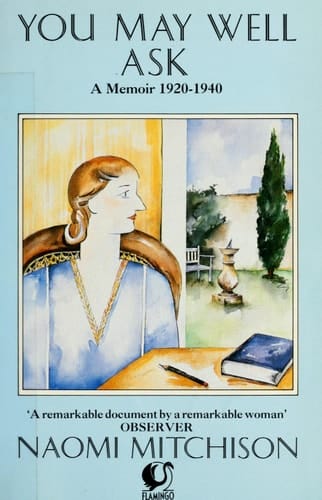 You May Well Ask: A Memoir 1920-1940