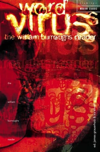 Word virus: the William Burroughs reader