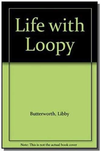 Life with Loopy