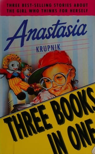 Anastasia: Anastasia Krupnik / Anastasia Again! / Anastasia at Your Service (Three-in-ones)