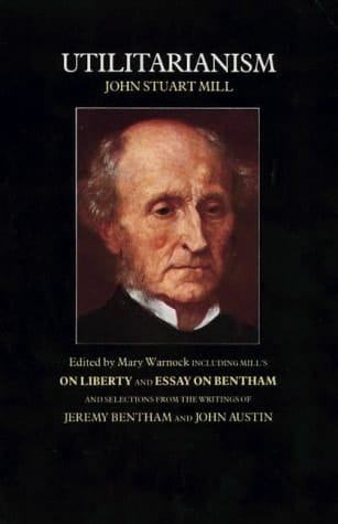 Utilitarianism / On Liberty / Essay on Bentham