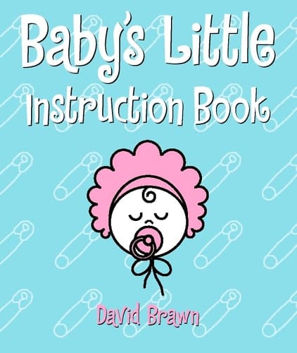 A Baby's Little Instruction Book