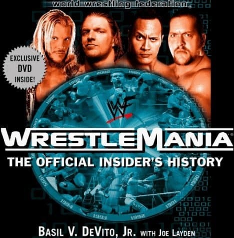 Wrestlemania: The Official Insider's Story