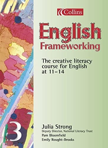 English Frameworking The Creative Literacy Course for English at 11-14