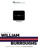 Last Words: The Final Journals of William S. Burroughs