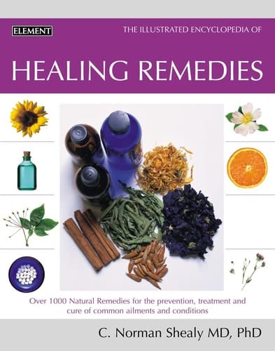 The Illustrated Encyclopedia of Healing Remedies