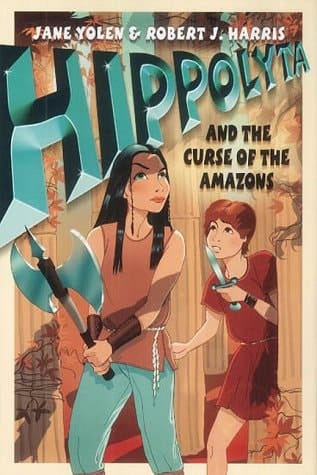 Hippolyta & the Curse of the Amazons (Before They Were Heroes)