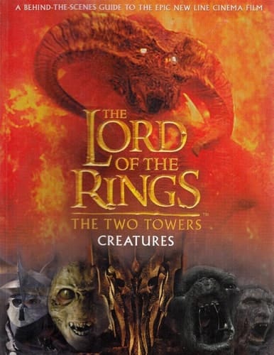 THE LORD OF THE RINGS - THE TWO TOWERS CREATURES GUIDE