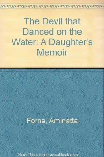 The Devil That Danced on the Water: A Daughter's Memoir