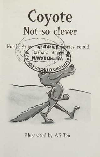 Coyote Not-so-clever North American Indian Stories