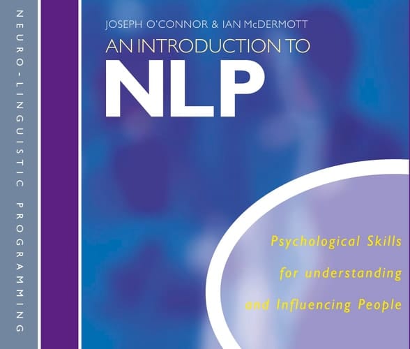 An Introduction to Nlp : Psychological Skills for Understanding and Influencing People