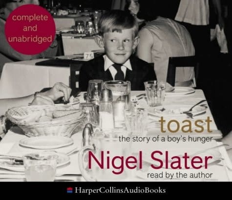 Toast Complete & Unabridged : The Story of a Boy's Hunger
