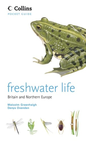 Freshwater Life: Britain and Northern Europe (Collins Pocket Guide)