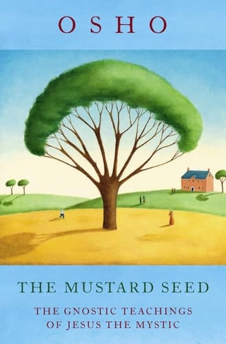 The Mustard Seed: Commentaries on the Fifth Gospel of Saint Thomas