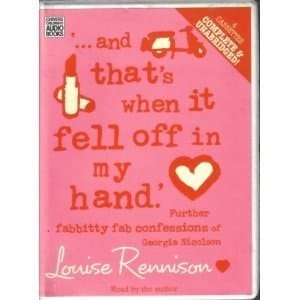 "...and That's When It Fell Off in My Hand" (Confessions of Georgia Nicolson)