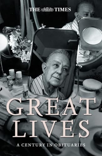 The Times Great Lives: A Century in Obituaries