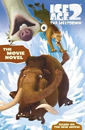 Ice Age 2 The Meltdown ; the Movie Novel