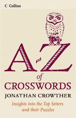 Collins A to Z of Crosswords: Insight into the Top Setters and Their Crosswords