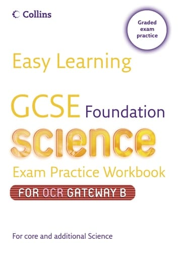 GCSE Science Exam Practice Workbook for OCR Gateway Science B (Easy Learning)