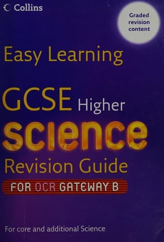 GCSE Science Revision Guide for OCR Gateway Science B: Higher (Easy Learning)