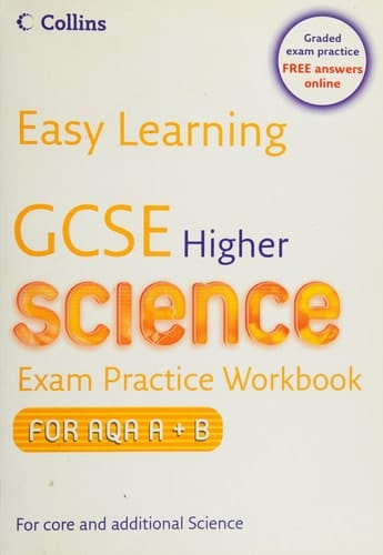 Easy Learning - GCSE Science Exam Practice Workbook for AQA A+B: Higher