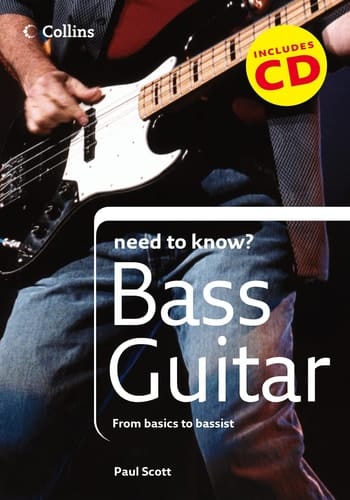 Bass Guitar: From Basics to Bassist (Collins Need to Know?)