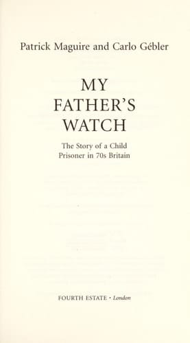 My Father's Watch: The Story of a Child Prisoner in 70s Britain