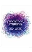 Predictably Irrational: The Hidden Forces that Shape Our Decisions
