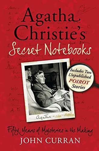 Agatha Christie's Secret Notebooks: Fifty Years of Mysteries in the Making - Includes Two Unpublished Poirot Stories
