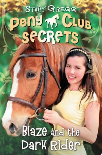 Blaze and the Dark Rider (Pony Club Secrets, Book 2)