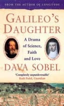 Galileo’s Daughter: A Drama Of Science, Faith And Love