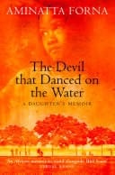 Devil That Danced on the Water: A Daughter's Memoir