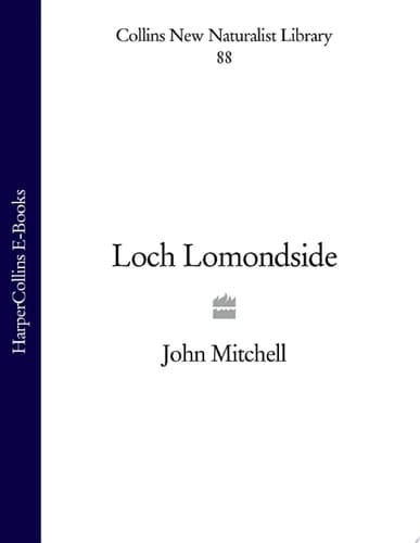 Loch Lomondside (Collins New Naturalist Library, Book 88)