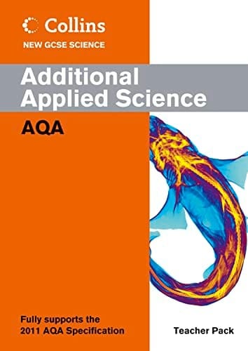 Additional Applied Science Teacher Pack: AQA (Collins New GCSE Science)