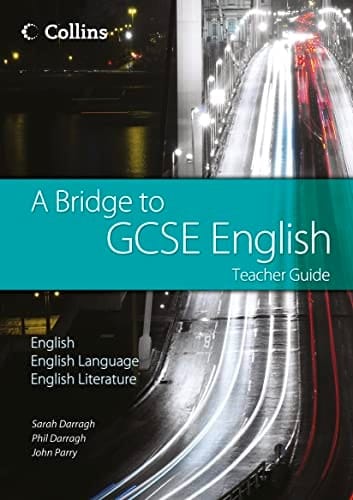 A Bridge to Gcse English. Teacher Guide