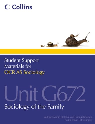 OCR AS Sociology Unit G672: Sociology of the Family (Student Support Materials for Sociology)