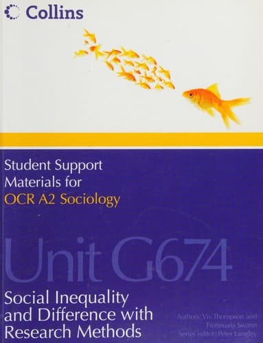 OCR A2 Sociology Unit G674 Social Inequality and Difference with Research Methods
