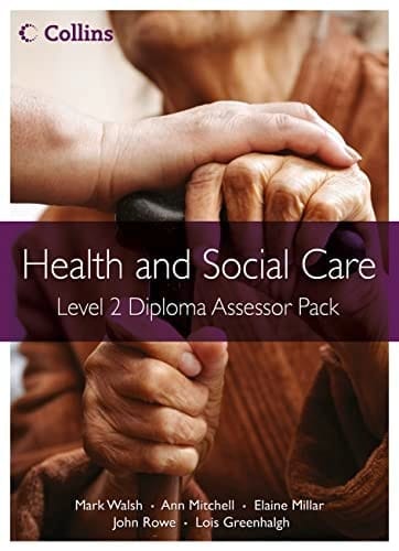 Health and Social Care: Level 2 Diploma Assessor Pack (Health and Social Care Diplomas)