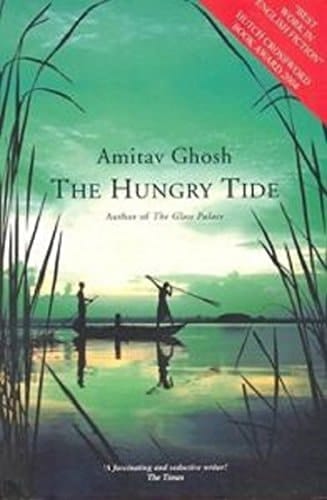 The Hungry Tide [Paperback] [Feb 01, 2011] Ghosh, Amitav
