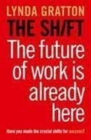 The Shift – The Future for Work is Already Here