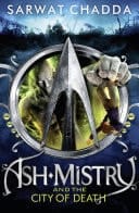 Ash Mistry And The City Of Death (the Ash Mistry Chronicles, Book 2)