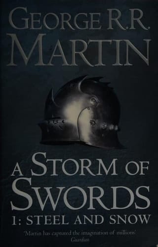A Storm of Swords: Steel and Snow: Book 3 Part 1 of a Song of Ice and Fire