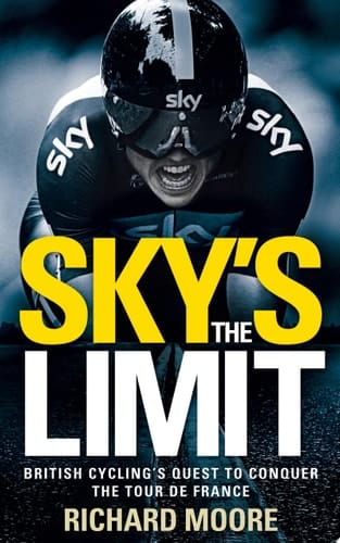 Sky’s the Limit: Wiggins and Cavendish: The Quest to Conquer the Tour de France