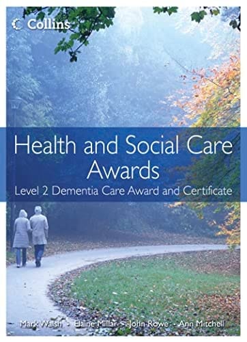 Health and Social Care Awards: Level 2 Dementia Care Award and Certificate