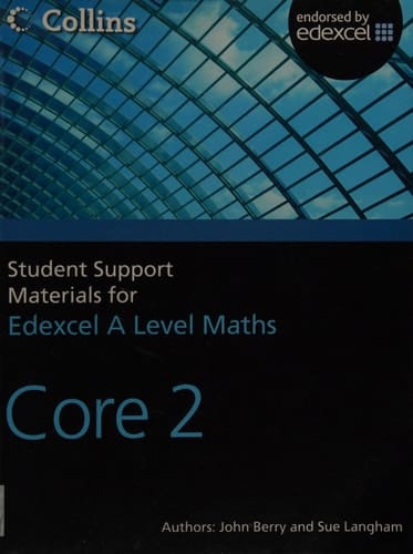 A Level Maths: Core 2 (Collins Student Support Materials for Ma)