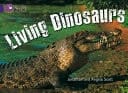 Collins Big Cat - Living Dinosaurs