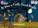 Collins Big Cat - It Was A Cold Dark Night
