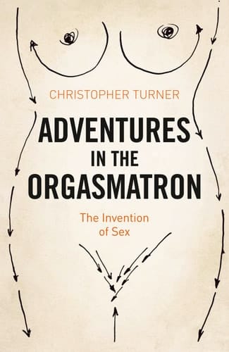 Adventures in the Orgasmatron