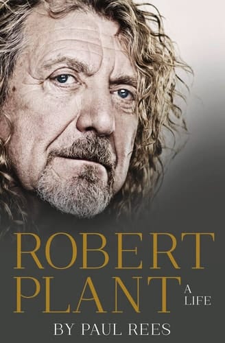 Robert Plant A Life