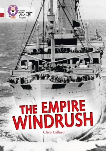 The Empire Windrush (Collins Big Cat Progress)